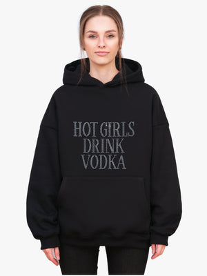 Hot Girls Drink Vodka Oversize Premium Hoodie
